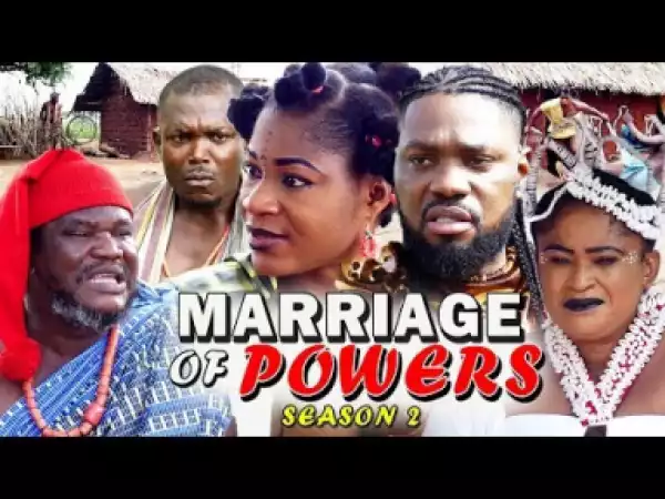 Marriage Of Powers Season 2 - 2019